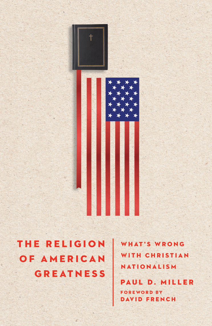Book cover for "The Religion of American Greatness" by Paul D. Miller