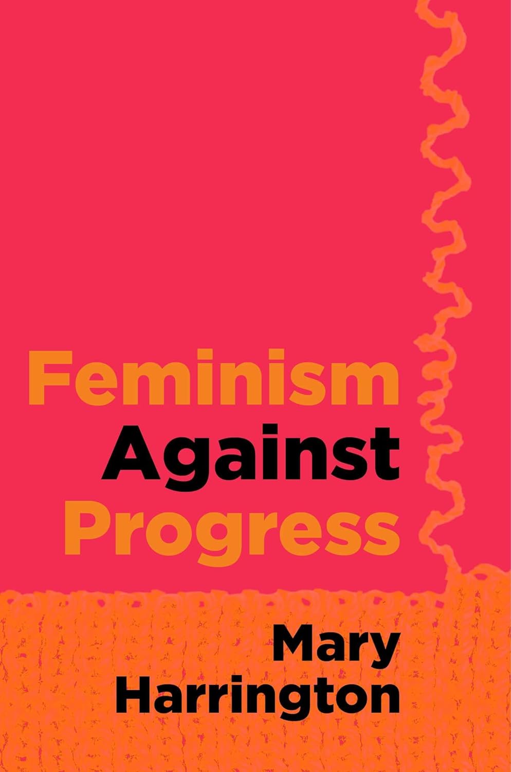Book cover for "Feminism Against Progress," by Mary Harrington