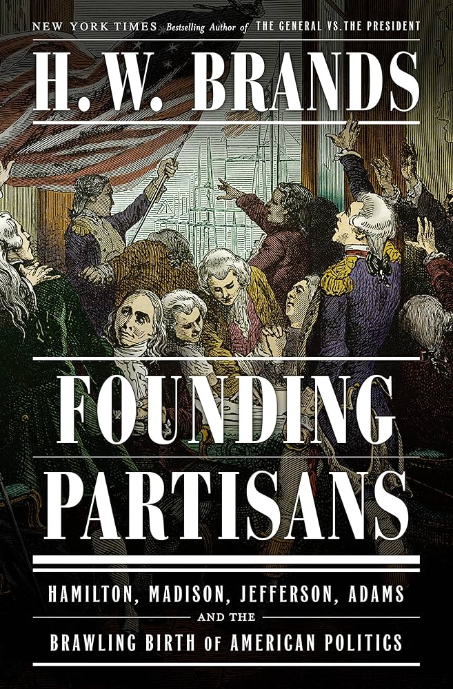 Book cover for "Founding Partisans" by H. W. Brands