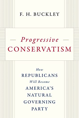 Book cover for "Progressive Conservatism," by F. H. Buckley