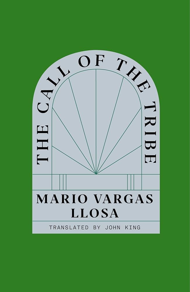 Book cover of The Call of the Tribe by Mario Vargas Llosa