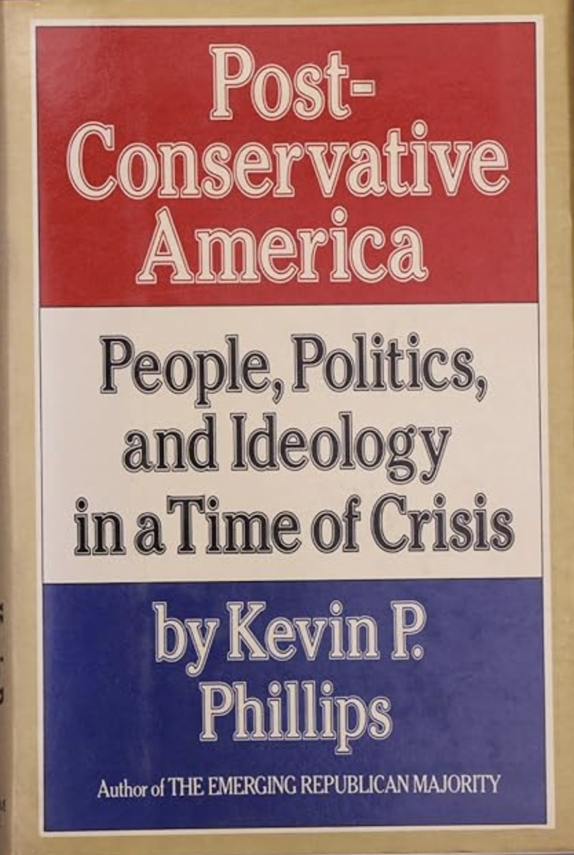 Kevin Phillips, Post-Conservative America book cover