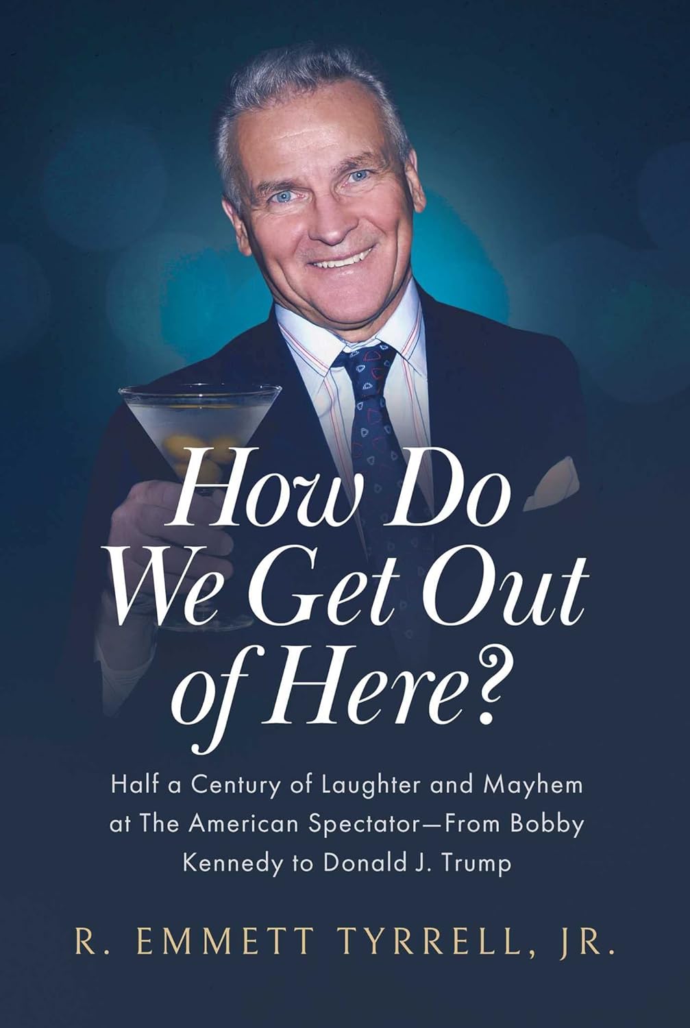 Bob Tyrrell_How Do We Get Out of Here book cover
