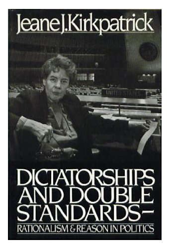Jeane Kirkpatrick, Dictators and Double Standards book cover