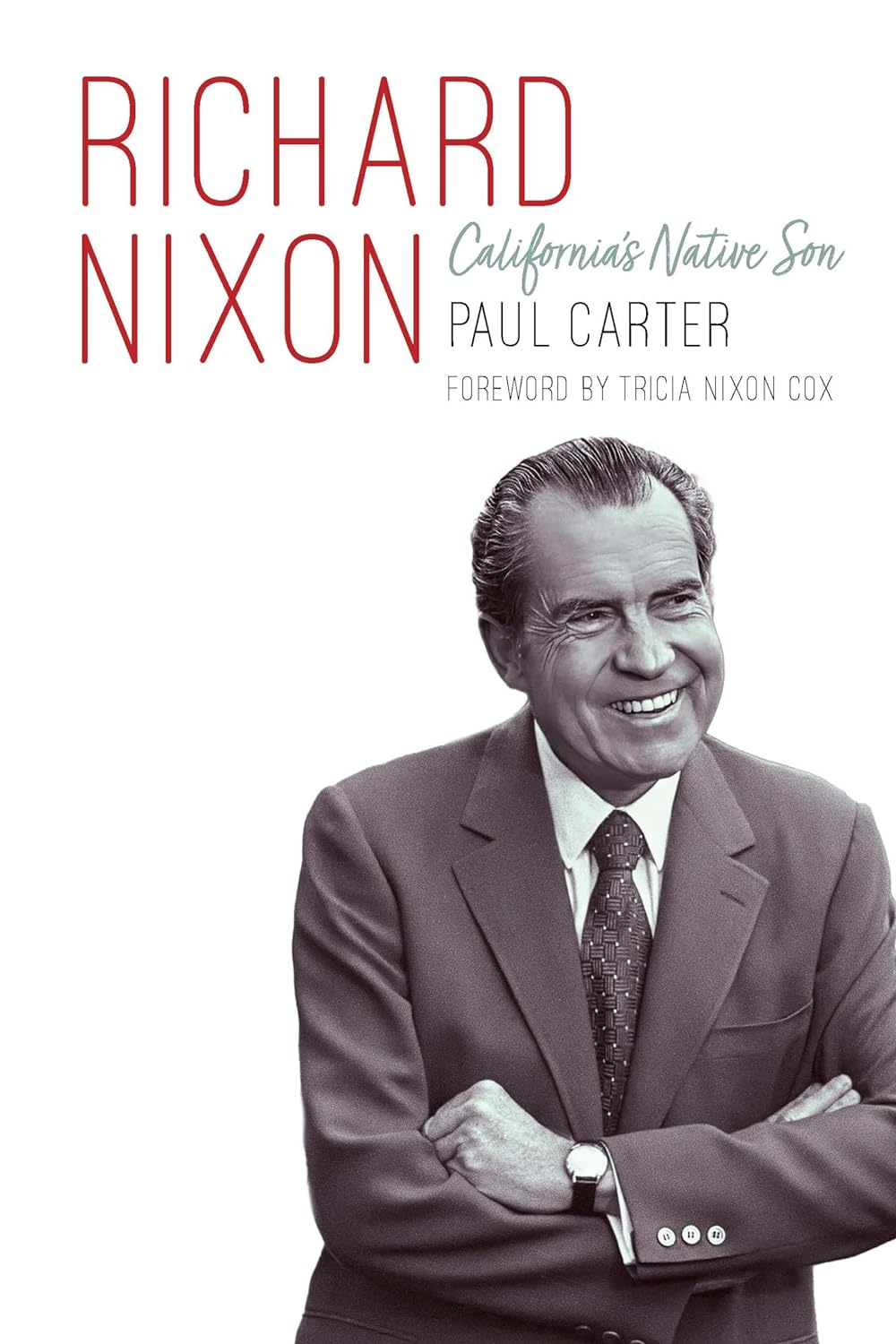 Paul Carter, Richard Nixon California’s Native Son book cover