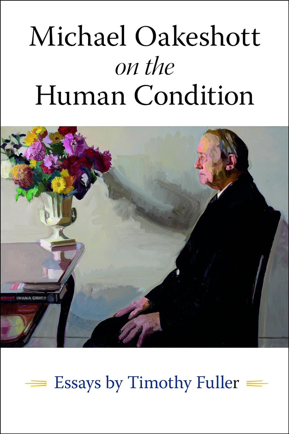 Timothy Fuller, Michael Oakeshott on the Human Condition book cover