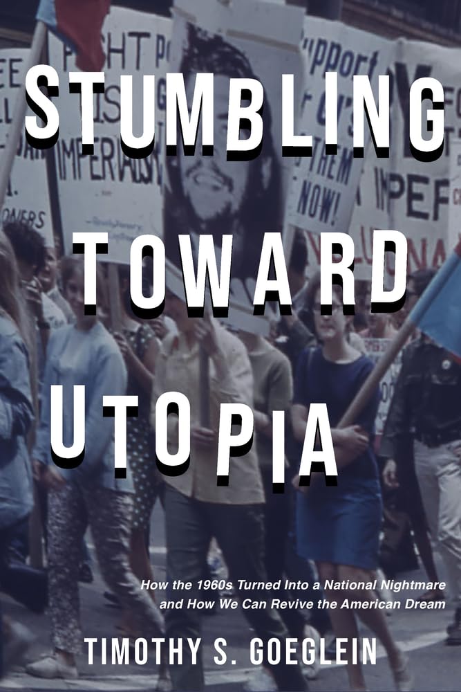 Tim Goeglein_Stumbling Toward Utopia book cover