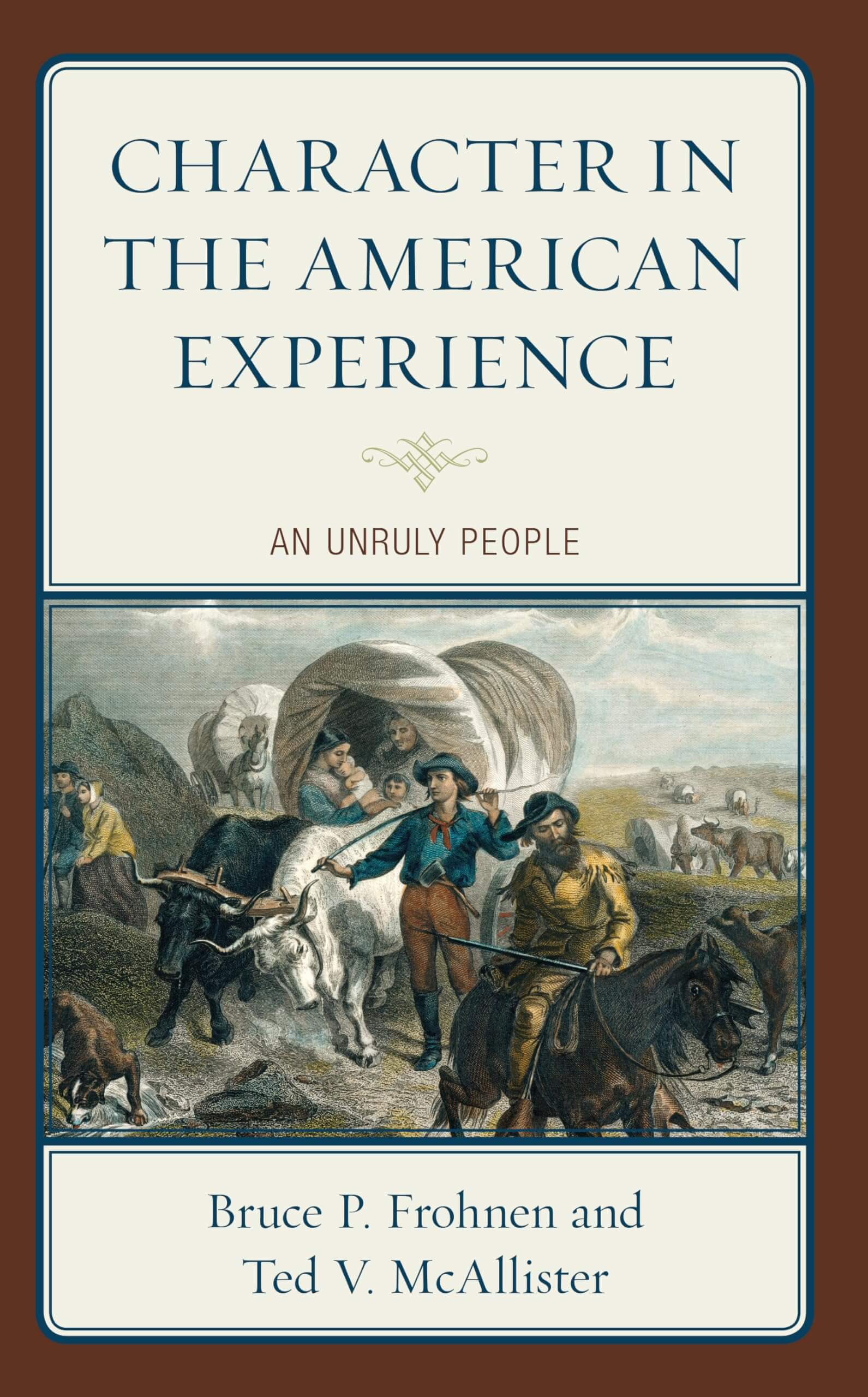 Cover of Character in the American Experience: An Unruly People